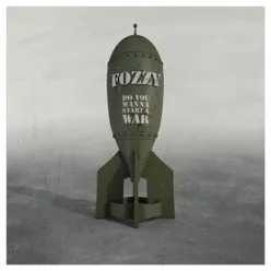 Do You Wanna Start a War - Fozzy