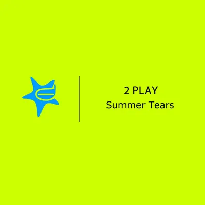 Summer Tears - Single - 2 Play