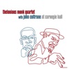 Blue Monk (Live At Carnegie Hall) - Thelonious Monk Quartet ...