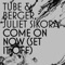 Come On Now (Set It Off) [Radio Edit] - Tube & Berger & Juliet Sikora lyrics