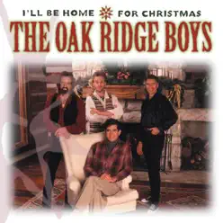 Holiday Essentials Series: I'll Be Home For Christmas - The Oak Ridge Boys Holiday Essentials Series: I'll Be Home For Christmas - The Oak Ridge Boys
