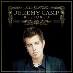 Restored (Deluxe Gold Edition) - Jeremy Camp