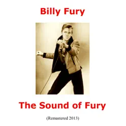 The Sound of Fury (Remastered 2013) - Billy Fury