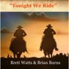 Tonight We Ride (feat. Brian Burns) - Single