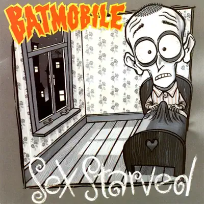 Sex Starved - Batmobile Sex Starved - Batmobile