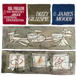 Gil Fuller & The Monterey Jazz Festival Orchestra Featuring Dizzy Gillespie - Things Are Here (feat. Dizzy Gillespie)