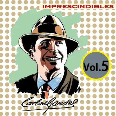 Imprescindibles, Vol. 5 - Carlos Gardel