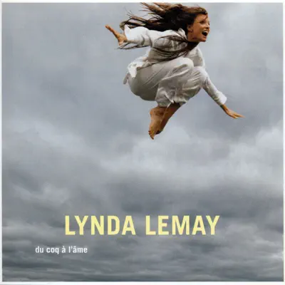 Du Coq À L'âme - Lynda Lemay