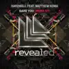 Dare You (feat. Matthew Koma) [Remix EP] album lyrics, reviews, download