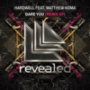 Dare You (feat. Matthew Koma) [Remix EP], 2014