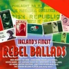 Ireland's Finest Rebel Ballads