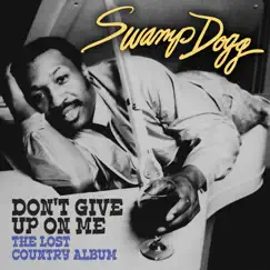 Don't Give Up On Me - The Lost Country Album by Swamp Dogg album reviews, ratings, credits