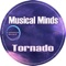 Tornado - Musical Minds lyrics