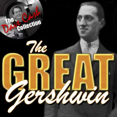 The Great Gershwin (The Dave Cash Collection) - George Gershwin