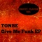 Give Me Funk - Tonbe lyrics