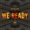 We Ready (feat. Migos) - Soulja Boy Tell 'Em lyrics