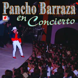 Pancho Barraza en Concierto - Pancho Barraza