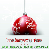 It's Christmas Time - Leroy Anderson and His Orchestra