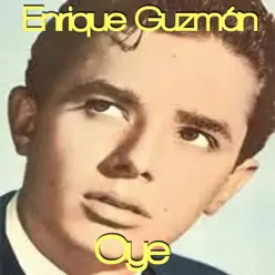 Oye (Hey There) - Single - Enrique Guzmán