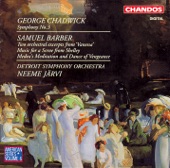 Chadwick: Symphony No. 3 - Barber: Two Orchestral Excerpts from Vanessa, Music for a Scene from Shelley & Medea's Meditation and Dance of Vengeance artwork