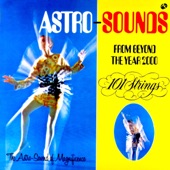 101 Strings Orchestra - Astral Freakout (A Love Built On Sand)