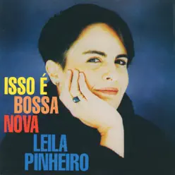 Isso É Bossa Nova - Leila Pinheiro