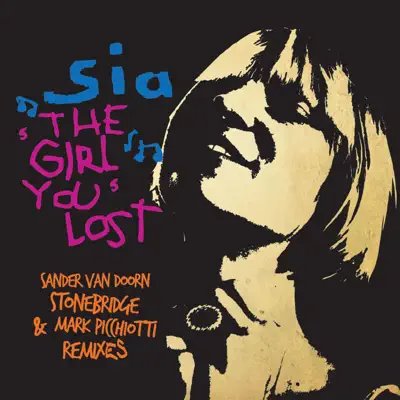 The Girl You Lost - Sia