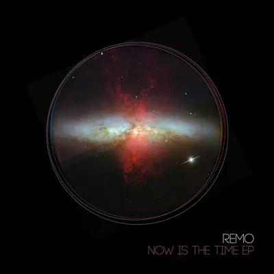 Now Is the Time - EP - Remo Now Is the Time - EP - Remo