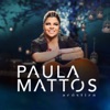 Acústico Paula Mattos, 2015