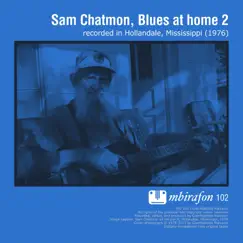 Blues At Home 2 by Sam Chatmon album reviews, ratings, credits