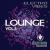 Electro Vibes Lounge, Vol. 5