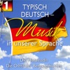 Typisch Deutsch - Musik in unserer Sprache, Folge 1, 2011