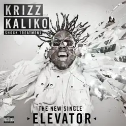 Elevator - Single - Krizz Kaliko Elevator - Single - Krizz Kaliko