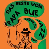 Das Beste Von Papa Bue Viking Jazz Band artwork