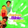 Chantons la Bible en famille, Vol. 2