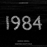 George Orwell - Nineteen Eighty-Four (Unabridged) artwork