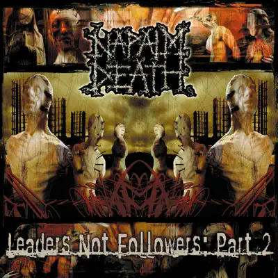 Leaders Not Followers, Pt. 2 - Napalm Death