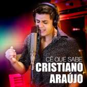 Cê Que Sabe - Cristiano Araújo