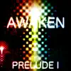 Awaken - Prelude I song lyrics