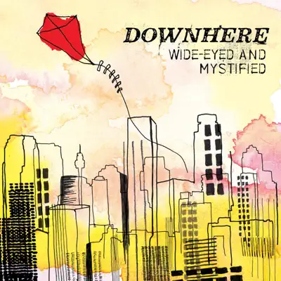 Wide-Eyed and Mystified - Downhere