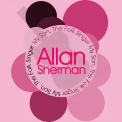 My Son, the Folk Singer - Allan Sherman My Son, the Folk Singer - Allan Sherman