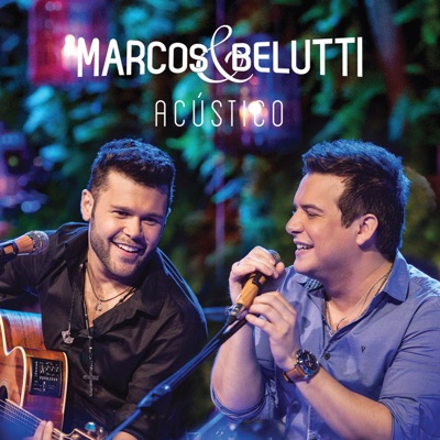 Marcos & Belutti- Acústico - Marcos e Belutti