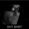 Shy Baby - Domenico Opipari lyrics