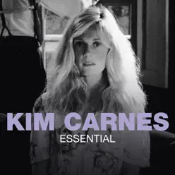 Essential: Kim Carnes - Kim Carnes