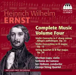 Ernst: Complete Music, Vol. 4 by Sherban Lupu, Ian Hobson, Sinfonia Da Camera & Ciompi Quartet, The album reviews, ratings, credits