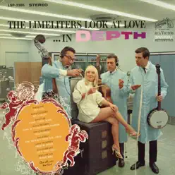Look at Love...In Depth - The Limeliters Look at Love...In Depth - The Limeliters