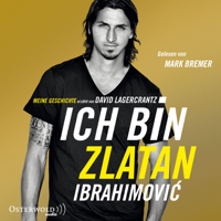 Zlatan Ibrahimović - Ich bin Zlatan: Meine Geschichte artwork