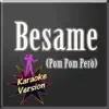 Bésame (Pom Pom Però) [Karaoke Version] [Originally Performed By Anneè] - Single album lyrics, reviews, download