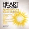 Heart of Worship - 10,000 Reasons (Bless the Lord)