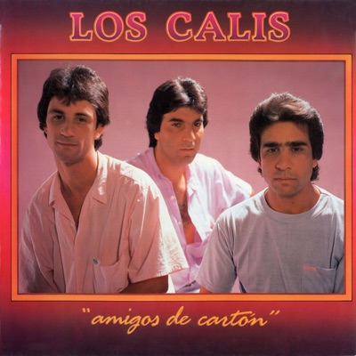 Amigos de cartón - Los Calis